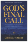 God's Final Call: How the Book of Revelation Pulls Back the Veil on Current Events and Our Ultimate Future